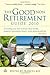 The Good Non Retirement Guide 2010: Everything You Need to Know About Health Property Investment Leisure Work Pensions and Tax 24th (twenty-fourth) Edition by Kay, Frances published by Kogan Page (2010)