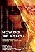 How Do We Know?: Understanding in Science and Theology (Issues in Science and Theology) (2010-06-17)