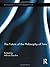 The Future of the Philosophy of Time (Routledge Studies in Metaphysics, Vol. 4) (2011-10-17)