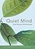 Quiet Mind: One Minute Mindfulness by David Kundtz (2003-01-01)