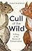 Cull of the Wild: Killing in the Name of Conservation
