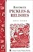 [Favorite Pickles and Relis...
