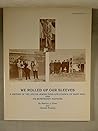 We Rolled Up Our Sleeves: A History of the United Jewish Fund and Council of Saint Paul and Its Beneficiary agencies