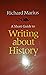 A Short Guide to Writing About History (The Short Guide Series)