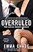 Overruled by Emma Chase (2015-04-28) by Emma Chase