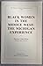 black Women in the Middle West: The Michigan Experience (the Clarence M. Burton Memorial Lecturee 1988)