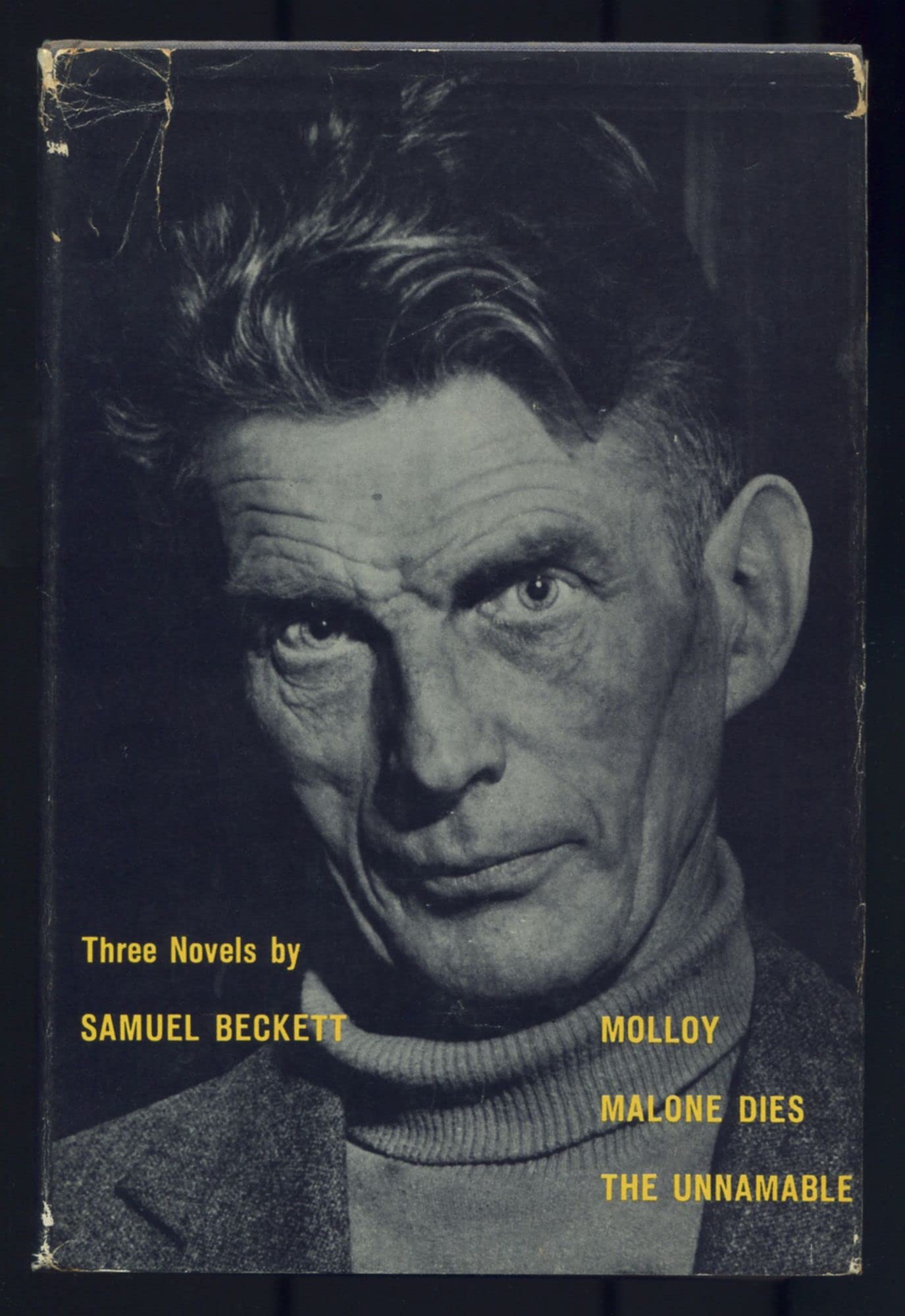 Molloy, Malone Dies, and The Unnamable: Three Novels