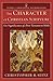 [Character of Christian Scripture: The Significance of a Two-Testament Bible (Studies in Theological Interpretation)] [By: Seitz, Christopher] [October, 2011]