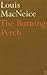 The Burning Perch by Louis MacNeice (9-Apr-2001) Paperback