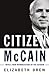 Citizen McCain by Elizabeth Drew (2008-05-06)
