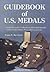 Guidebook of U.S. Medals: A...