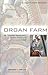 Organ Farm [ILLUSTRATED] by Jenny Bryan (Author)