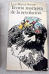 Teoría marxista de la revolución (Colección Manifiesto : Serie Teoría y crítica ; 53) (Spanish Edition) Teoría marxista de la revolución (Colección Manifiesto : Serie Teoría y crítica ; 53) (Spanish Edition)