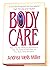 Body Care: A Proven Program for Successful Diet, Fitness and Health