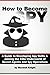 How to Become a Spy by Maxwell   Knight