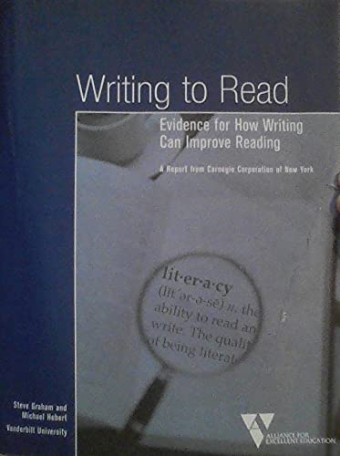 Writing to Read - Evidence for How Writing Can Improve Reading (Staple Bound)