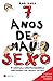 7 Anos de Mau Sexo - Crónicas Constrangedoras
