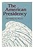 The American Presidency