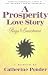 [A Prosperity Love Story: Rags to Enrichment: a Memoir] (By: Catherine Ponder) [published: June, 2003]