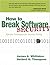 How to Break Software Security by James A. Whittaker (2003-05-19)