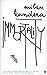 Immortality by Milan Kundera (21-Aug-2000) Paperback