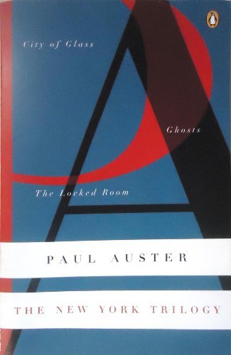 The New York Trilogy: City of Glass, Ghosts, and The Locked Room