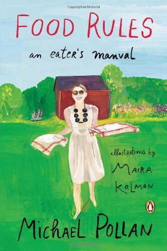 FOOD RULES: AN EATER'S MANUAL