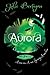 Aurora by Julie Bertagna (2011-06-03)