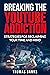Breaking The YouTube Addict...