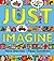 Just Imagine by Pippa Goodhart (30-Aug-2012) Hardcover