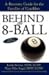 Behind the 8-Ball: A Recovery Guide for the Families of Gamblers [BEHIND THE EIGHT BALL]