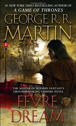 Fevre Dream by George R. R. Martin