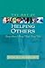 The Art of Helping Others: Being Around, Being There, Being Wise 1st edition by Heather Smith, Mark K. Smith (2008) Paperback