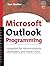Microsoft Outlook Programming: Jumpstart for Administrators, Developers, and Power Users by Sue Mosher (2002-10-10)