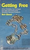 Getting free: How Christians can conquer the flesh and overcome persistent personal problems
