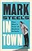 Mark Steel's In Town by Mar...