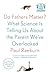 What Science Is Telling Us About the Parent We've Overlooked Do Fathers Matter (Paperback) - Common