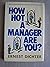 How Hot a Manager Are You?