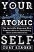 Your Atomic Self : The Invisible Elements That Connect You to Everything Else in the Universe (2014)