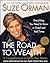 The Road To Wealth A Comprehensive Guide to Your Money (Suze's Financial Library Series)