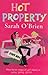 Hot Property by Sarah O'brien by Sarah   O'Brien