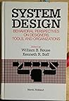 System Design: Behavioral Perspectives on Designers, Tools, and Organizations (North-holland Series in System Science and Engineering)