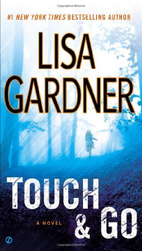 By Lisa Gardner Touch & Go [Mass Market Paperback]