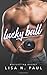 Lucky Ball by Lisa N Paul (2016-05-31)