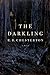 The Darkling: A Novel by R. B. Chesterton (2014-04-15)