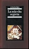 La mia vita segreta.