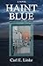 Haint Blue by Linke, Carl E...