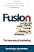 Fusion: The New Way of Marketing by David Taylor (2011-05-25)