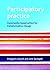 Participatory Practice: Community-Based Action for Transformative Change by Margaret Ledwith Jane Springett(2009-11-14)