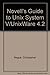 Novell's Guide to Unixware 2 (The Inside story) by Negus, Chris, Schumer, Larry (1995) Paperback